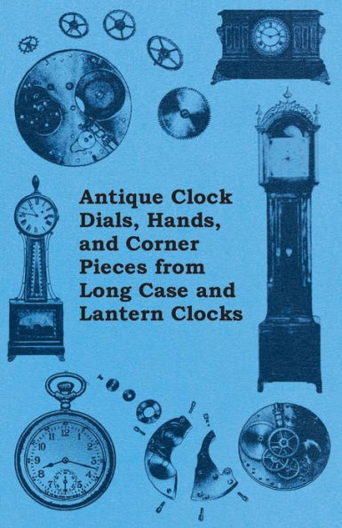 Antique Clock Dials, Hands, and Corner Pieces from Long Case Lantern Clocks