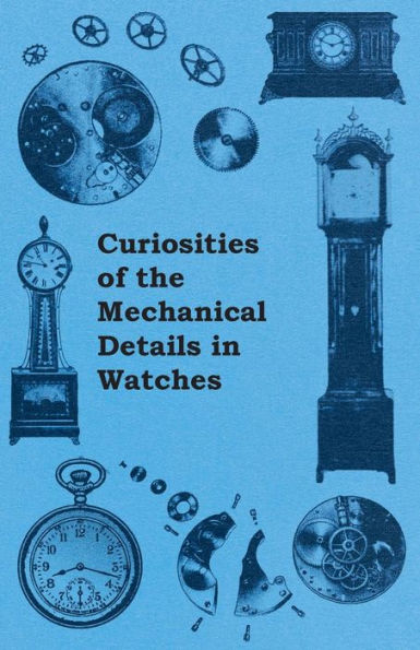 Curiosities of the Mechanical Details Watches