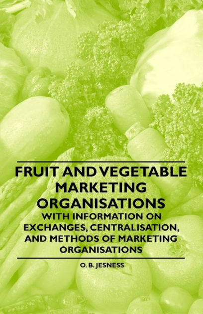 Fruit and Vegetable Marketing Organisations - With Information on ...