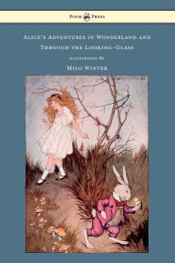 Title: Alice's Adventures in Wonderland and Through the Looking-Glass - Illustrated by Milo Winter, Author: Lewis Carroll