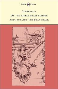 Title: Cinderella or The Little Glass Slipper and Jack and the Bean Stalk - Illustrated by Alice M. Mitchell (The Banbury Cross Series), Author: Grace Rhys