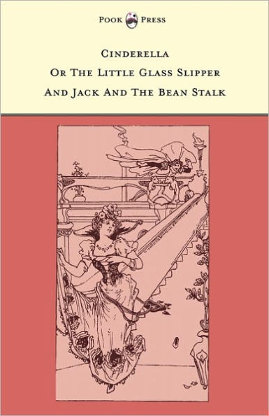 Cinderella or the Little Glass Slipper and Jack Bean Stalk - Illustrated by Alice M. Mitchell (The Banbury Cross Series)