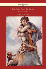 Title: The Fairy Tales of Grimm - Illustrated by Anne Anderson, Author: Brothers Grimm