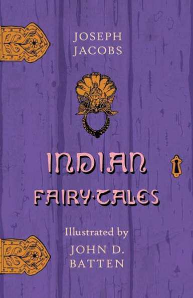 Indian Fairy Tales - Illustrated by John D. Batten