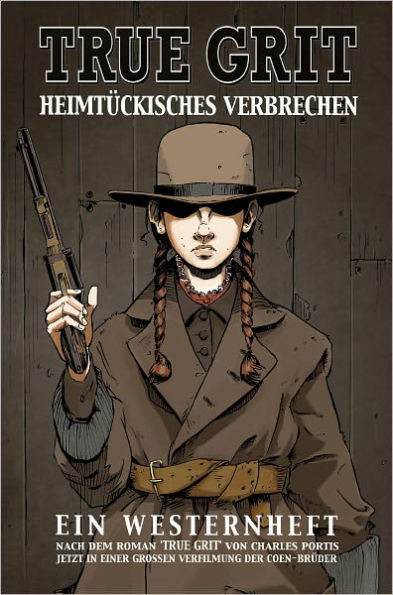 TRUE GRIT ? HEIMT?CKISCHES VERBRECHEN