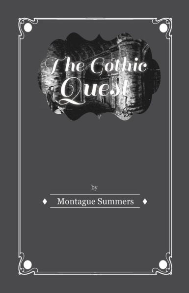 the Gothic Quest - A History of Novel