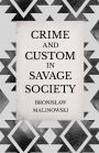 Crime and Custom in Savage Society: An Anthropological Study of Savagery