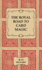 The Royal Road to Card Magic