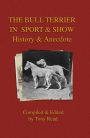 The Bull Terrier in Sport And Show - History & Anecdote