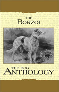 Title: Borzoi: The Russian Wolfhound - A Dog Anthology (A Vintage Dog Books Breed Classic), Author: Various