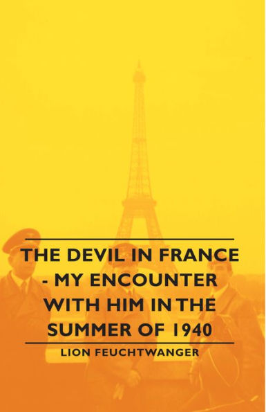 The Devil in France - My Encounter with Him in the Summer of 1940