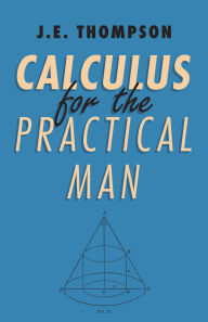 Title: Calculus for the Practical Man, Author: J. E. Thompson