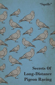 Title: Secrets of Long-Distance Pigeon Racing, Author: 