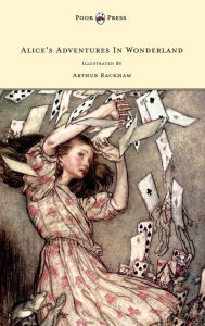 Title: Alice's Adventures in Wonderland - Illustrated by Arthur Rackham, Author: Lewis Carroll