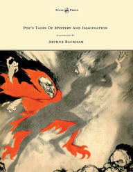 Poe's Tales of Mystery and Imagination - Illustrated by Arthur Rackham