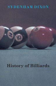 Title: History of Billiards, Author: Sydenham Dixon