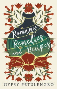 Title: Romany Remedies And Recipes, Author: Gypsy Petulengro