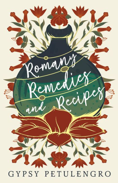 Romany Remedies And Recipes