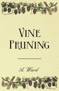 Title: Vine Pruning, Author: Frederic T. Bioletti