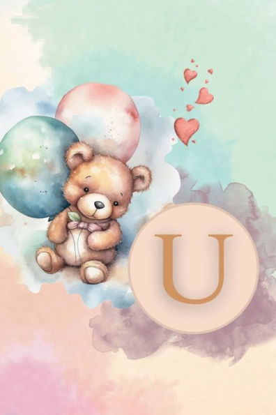 Initial Letter U Teddy Bear Notebook: A Simple Initial Letter Teddy Bear Themed Lined Notebook