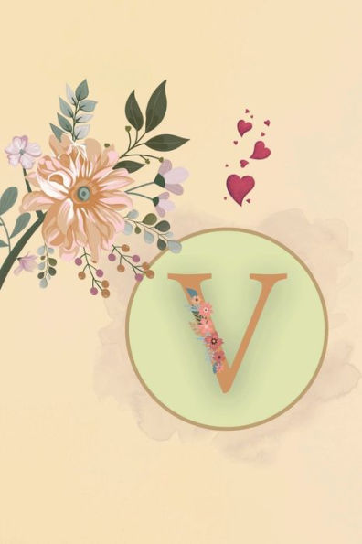 Initial Letter V Beige Floral Flower Notebook: A Simple Initial Letter Floral Flower Themed Lined Notebook