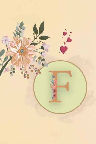 Initial Letter F Beige Floral Flower Notebook: A Simple Initial Letter Floral Flower Themed Lined Notebook