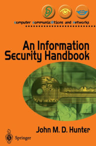 Title: An Information Security Handbook, Author: John M. Hunter