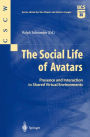 The Social Life of Avatars: Presence and Interaction in Shared Virtual Environments