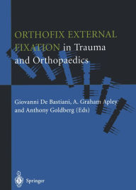 Title: Orthofix External Fixation in Trauma and Orthopaedics, Author: Giovanni De Bastiani