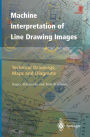 Machine Interpretation of Line Drawing Images: Technical Drawings, Maps and Diagrams