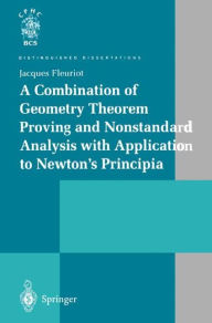 Title: A Combination of Geometry Theorem Proving and Nonstandard Analysis with Application to Newton's Principia, Author: Jacques Fleuriot