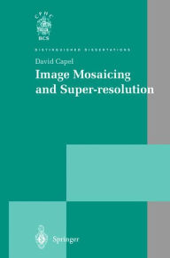 Title: Image Mosaicing and Super-resolution, Author: David Capel