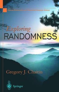 Title: Exploring RANDOMNESS, Author: Gregory J. Chaitin