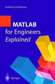 Title: MATLAB® for Engineers Explained, Author: Fredrik Gustafsson