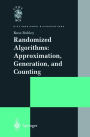 Randomized Algorithms: Approximation, Generation, and Counting