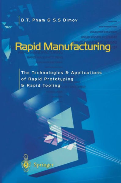 Rapid Manufacturing: The Technologies and Applications of Prototyping Tooling