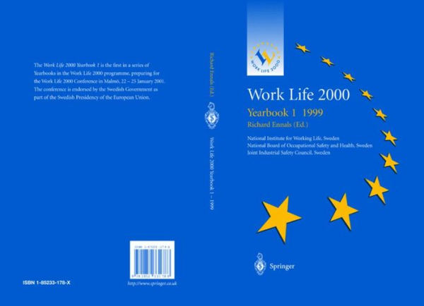 Work Life 2000 Yearbook 1 1999: The first of a series of Yearbooks in the Work Life 2000 programme, preparing for the Work Life 2000 Conference in Malmö 22-25 January 2001, as part of the Swedish Presidency of the European Unions