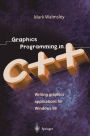 Graphics Programming in C++: Writing Graphics Applications for Windows 98
