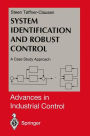 System Identification and Robust Control: A Case Study Approach