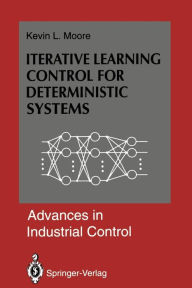 Title: Iterative Learning Control for Deterministic Systems, Author: Kevin L. Moore