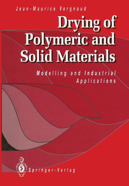 Drying of Polymeric and Solid Materials: Modelling and Industrial Applications