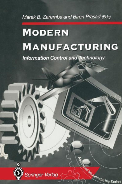 Modern Manufacturing: Information Control and Technology