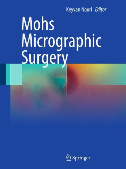 Mohs Micrographic Surgery / Edition 1