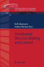 Distributed Decision Making and Control