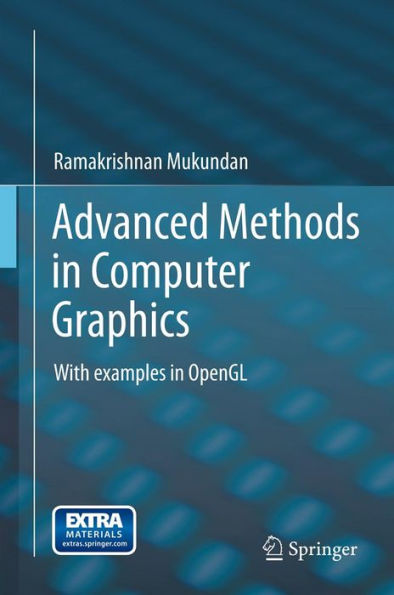 Advanced Methods in Computer Graphics: With examples in OpenGL