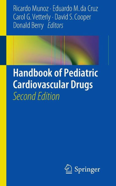 Handbook of Pediatric Cardiovascular Drugs / Edition 2