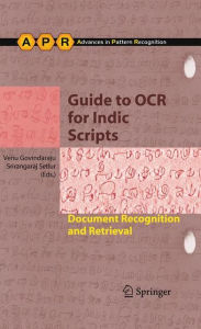 Title: Guide to OCR for Indic Scripts: Document Recognition and Retrieval, Author: Venu Govindaraju