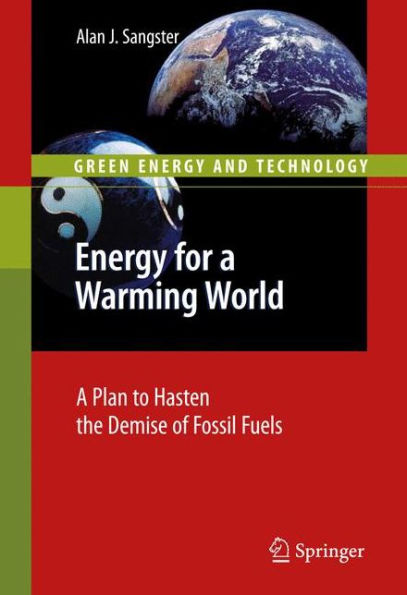 Energy for a Warming World: A Plan to Hasten the Demise of Fossil Fuels