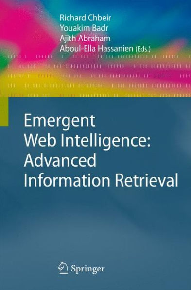 Emergent Web Intelligence: Advanced Information Retrieval / Edition 1