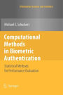 Computational Methods in Biometric Authentication: Statistical Methods for Performance Evaluation